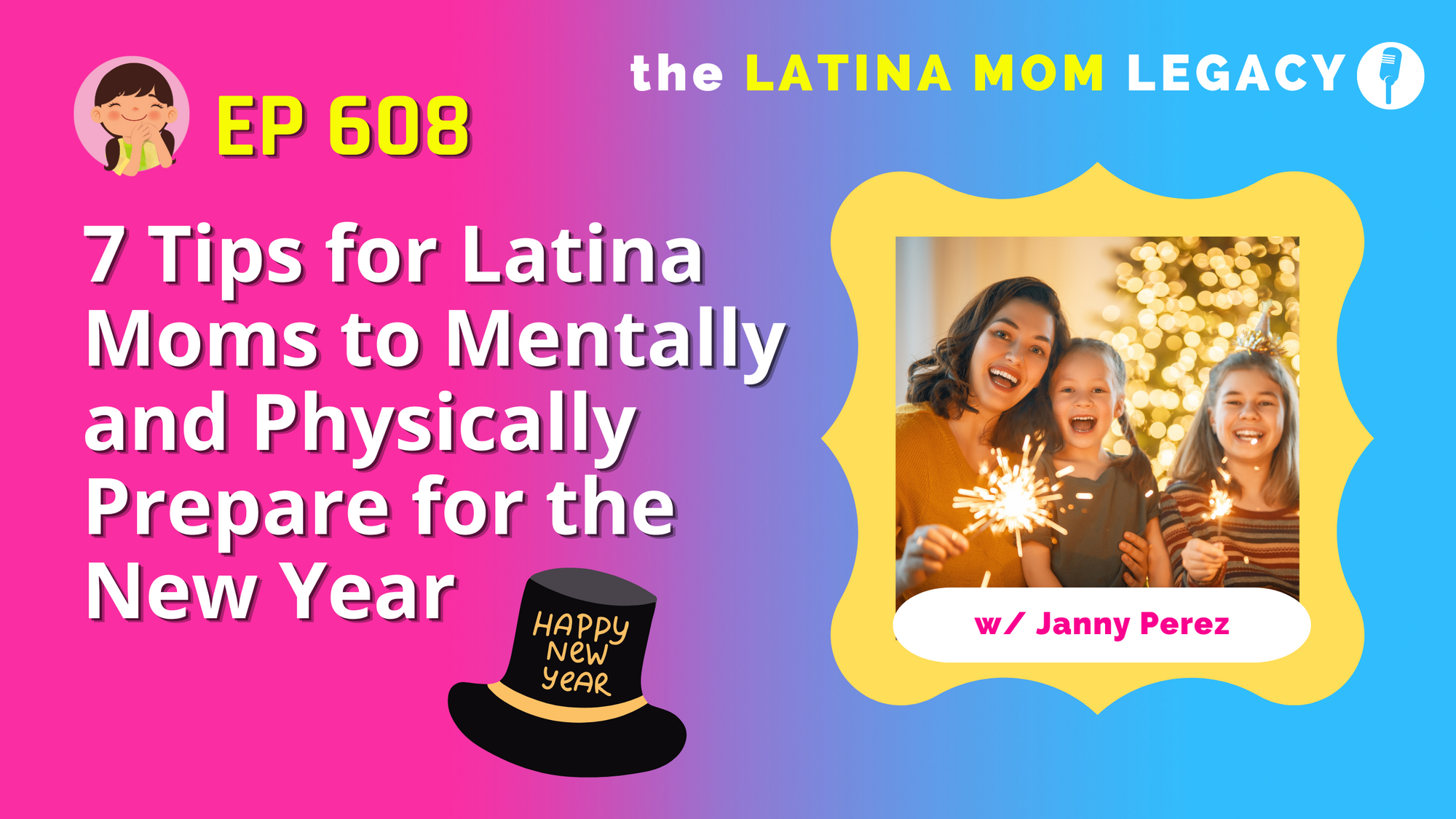 608: 7 Tips for Latina Moms to Mentally and Physically Prepare for the New Year